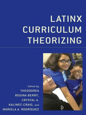 cover image of Latinx Curriculum Theorizing